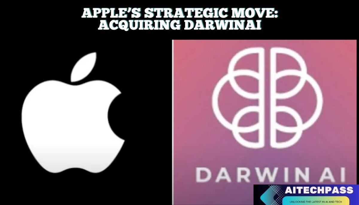 Apple’s Strategic Move: Acquiring DarwinAI