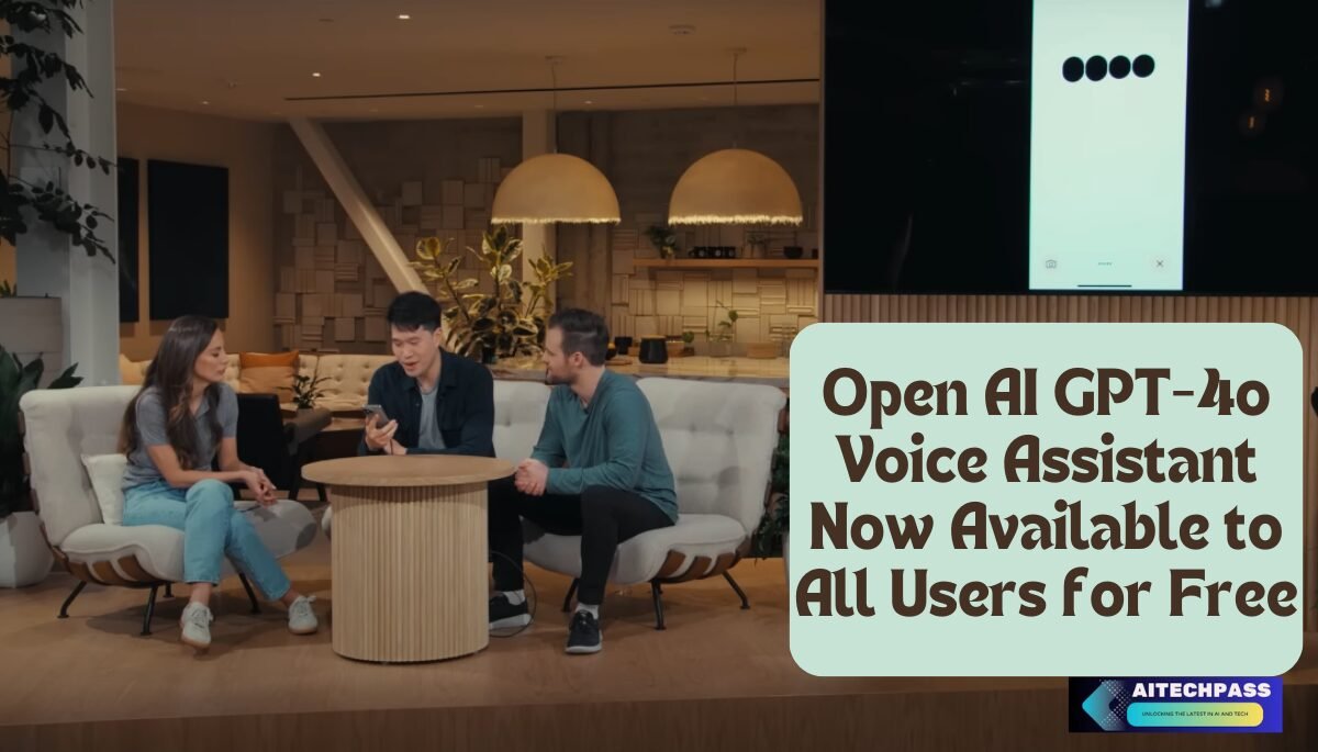 Open AI GPT-4o Voice Assistant Now Available to All Users for Free